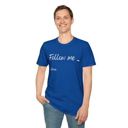 Unisex Softstyle T-Shirt: Theme Follow me (white font)