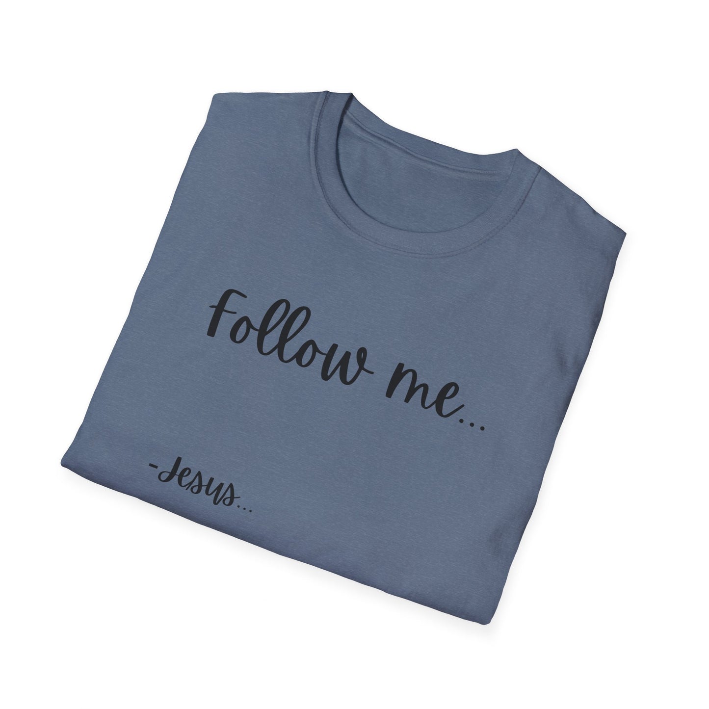 Unisex Softstyle T-Shirt: Theme Follow me