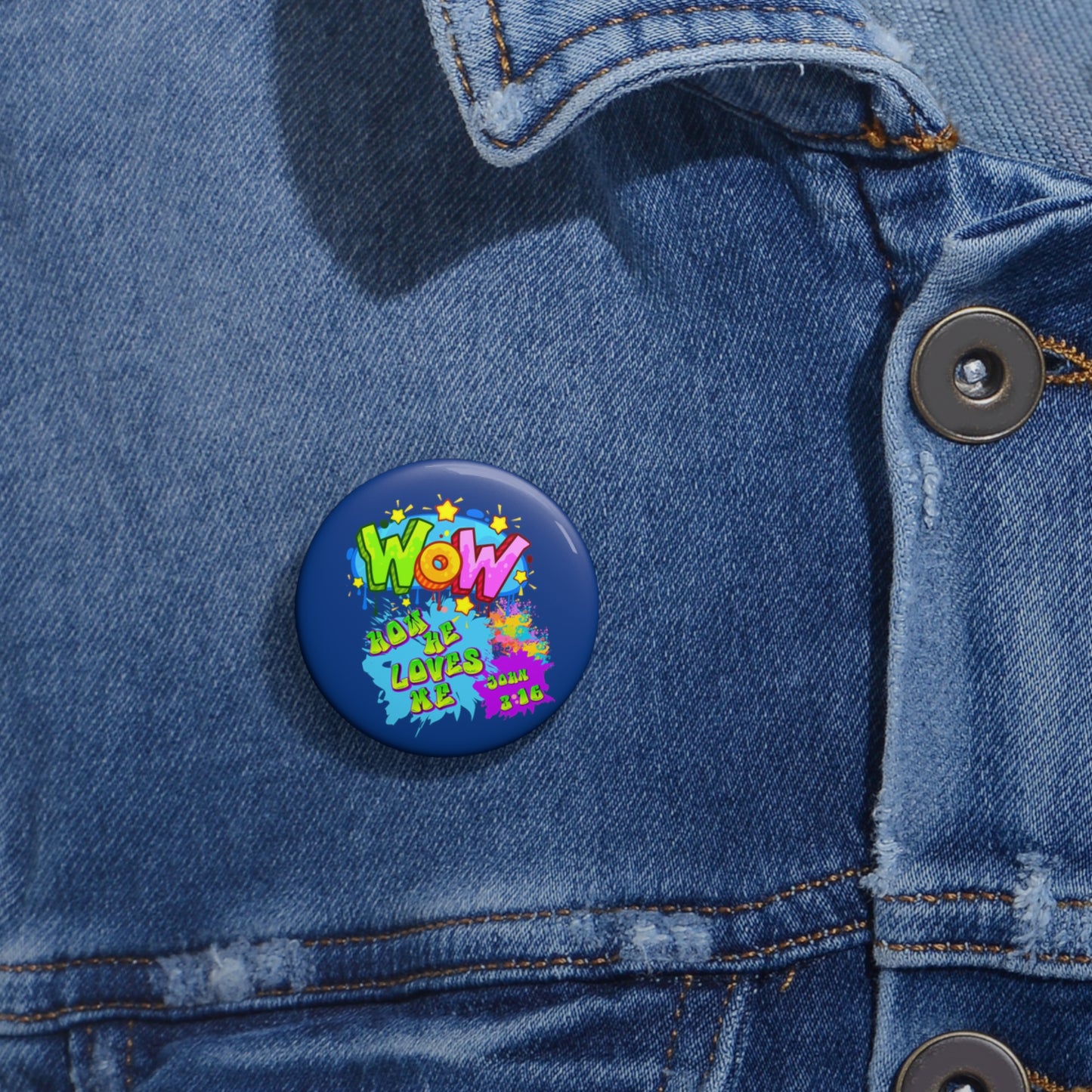 Custom Pin Buttons Theme: Wow How he loves me.