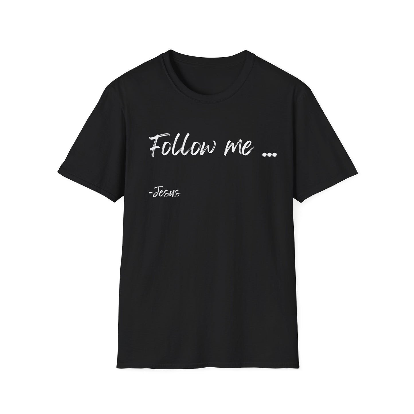 Unisex Softstyle T-Shirt: Theme Follow me (white font)