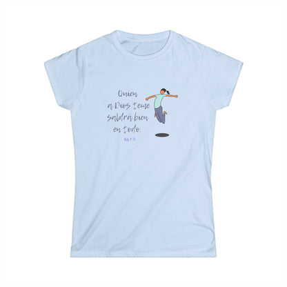 Women's Softstyle Tee/ Spanish Theme: Quien a Dios teme