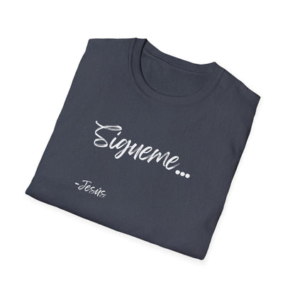 Unisex Softstyle T-Shirt: Theme Sigueme (letra blanca)