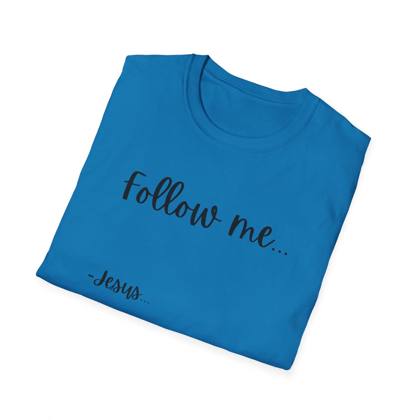 Unisex Softstyle T-Shirt: Theme Follow me