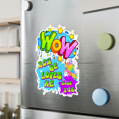 Kiss-Cut Vinyl Decals Theme: Wow How he loves me!