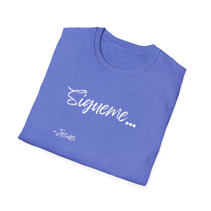 Unisex Softstyle T-Shirt: Theme Sigueme (letra blanca)