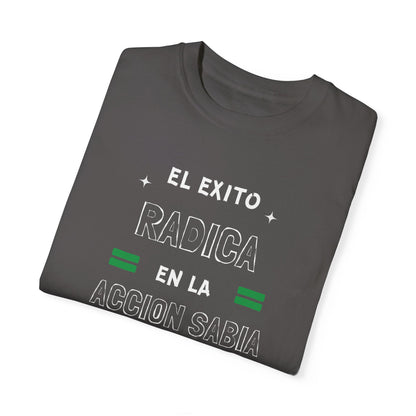 Unisex Garment-Dyed T-shirt: Theme: El éxito radica