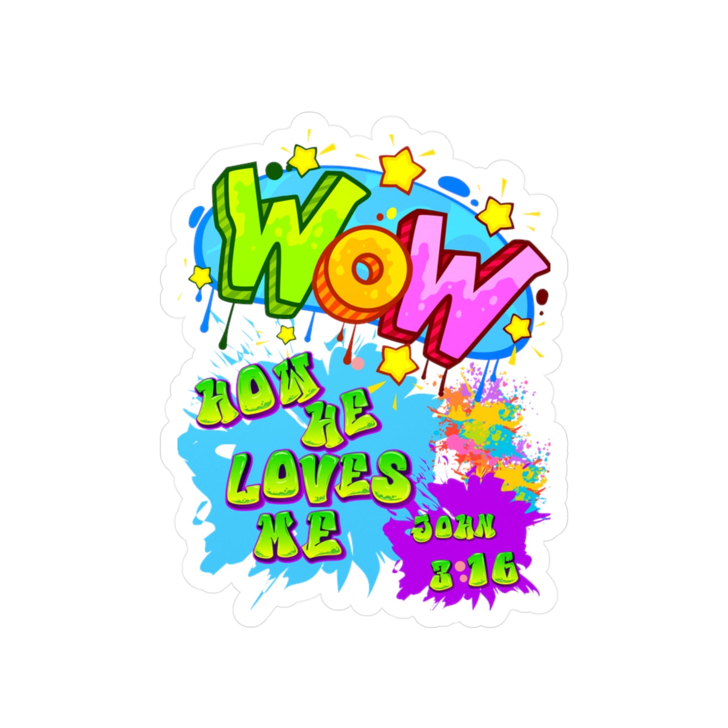 Kiss-Cut Vinyl Decals Theme: Wow How he loves me!