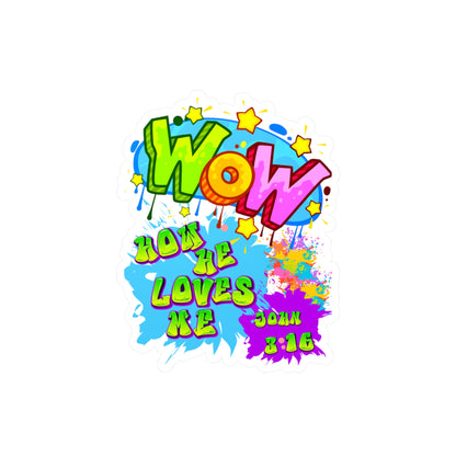 Kiss-Cut Vinyl Decals Theme: Wow How he loves me!