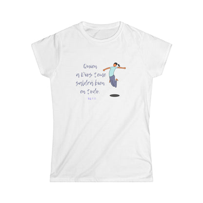 Women's Softstyle Tee/ Spanish Theme: Quien a Dios teme